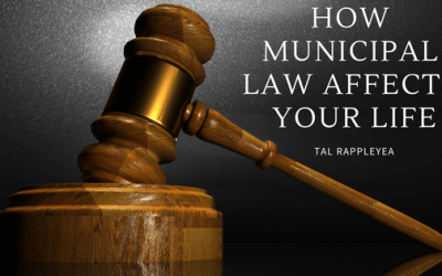 How Municipal Law Can Affect Your Life