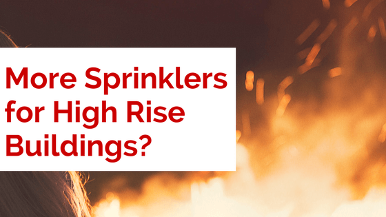 More Sprinklers for High Rise Buildings?