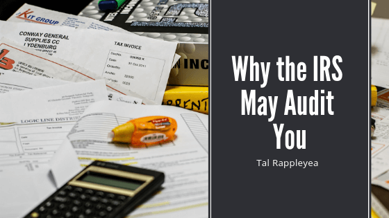 Why the IRS May Audit You- Tal Rappleyea